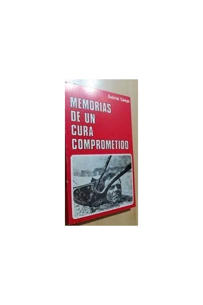 MEMORIAS DE UN CURA COMPROMETIDO